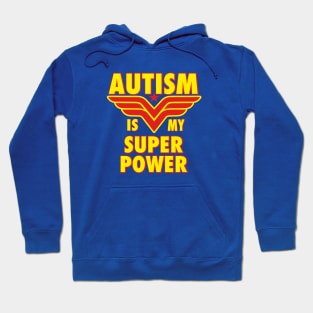 Autism Is My Super Power Hoodie